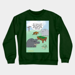 Don’t Mess Around With Jim Crewneck Sweatshirt